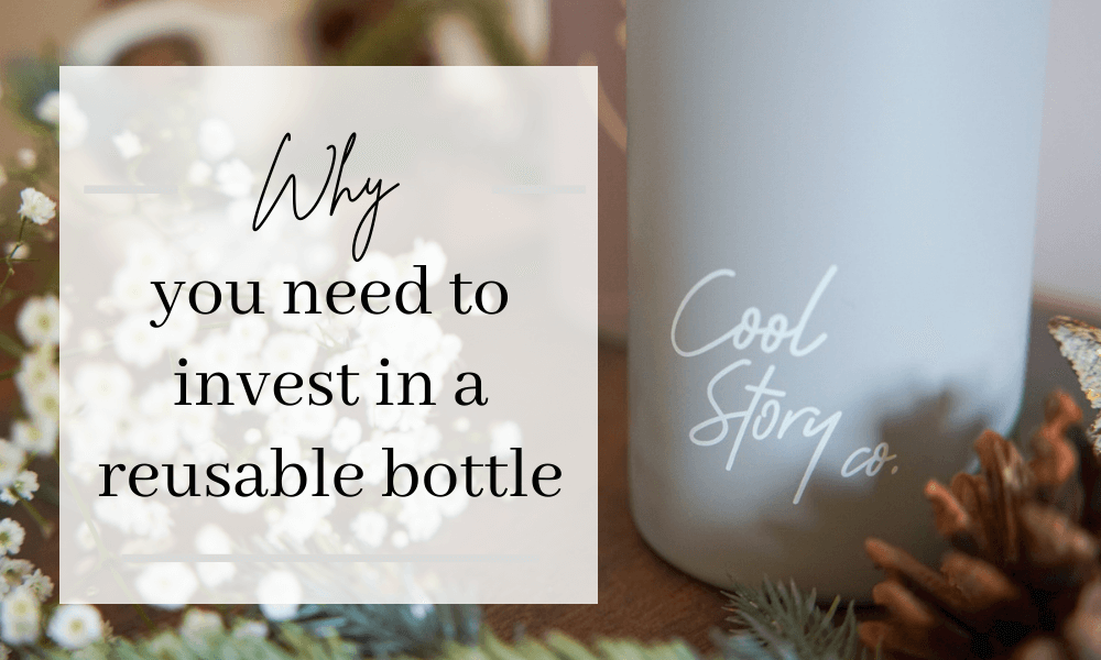 Why you need to invest in reusable bottle